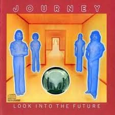Journey Look Into The Future 1976
