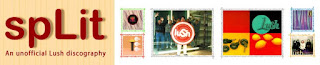 visit SPLIT: an unofficial Lush discography