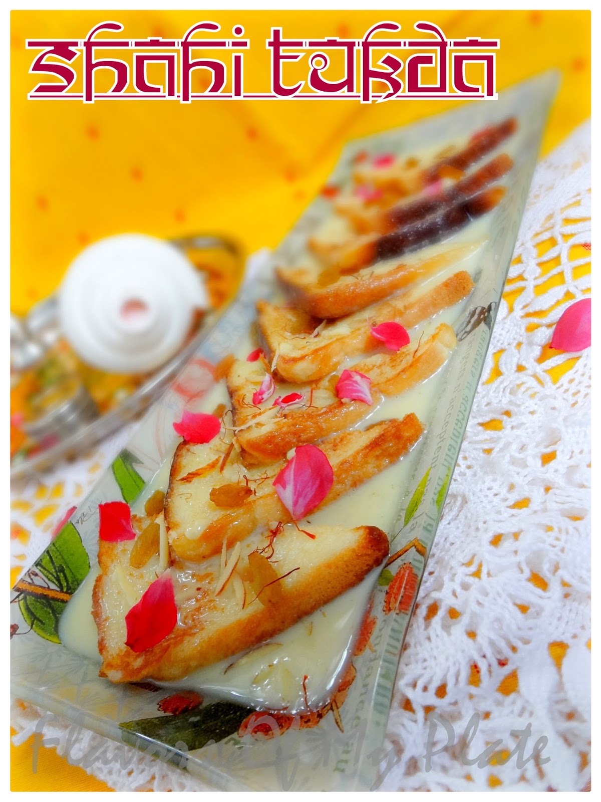 Flavors Of My Plate Shahi Tukda/ Bread Pudding