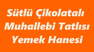 Sütlü Çikolatalı Muhallebi Tatlısı