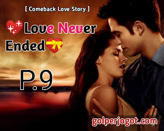Love Never Ended Part 9