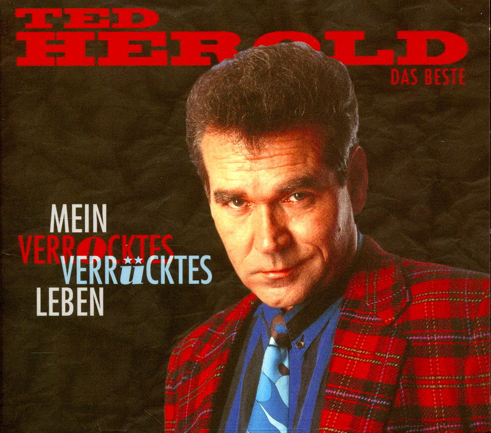 With The Song Of Life Ted Herold Mein Verrocktes Verrucktes Leben 2002