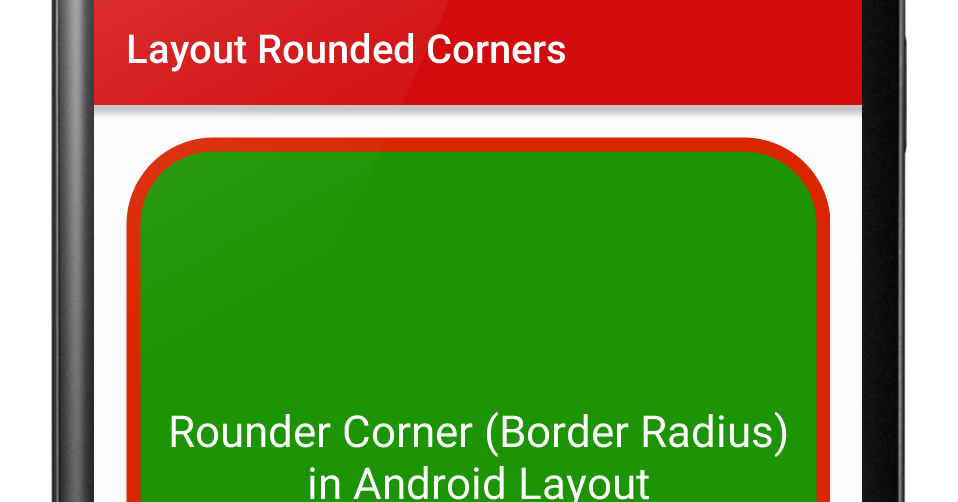 Make Rounded Corners in Android Layout | Viral Android – Tutorials,  Examples, UX/UI Design