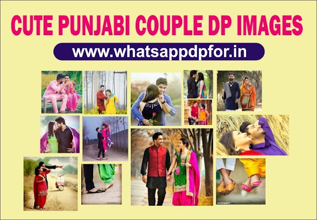 [❤️Fresh Collection 2023] Punjabi Couple Pics, HD Images for Whatsapp DP 