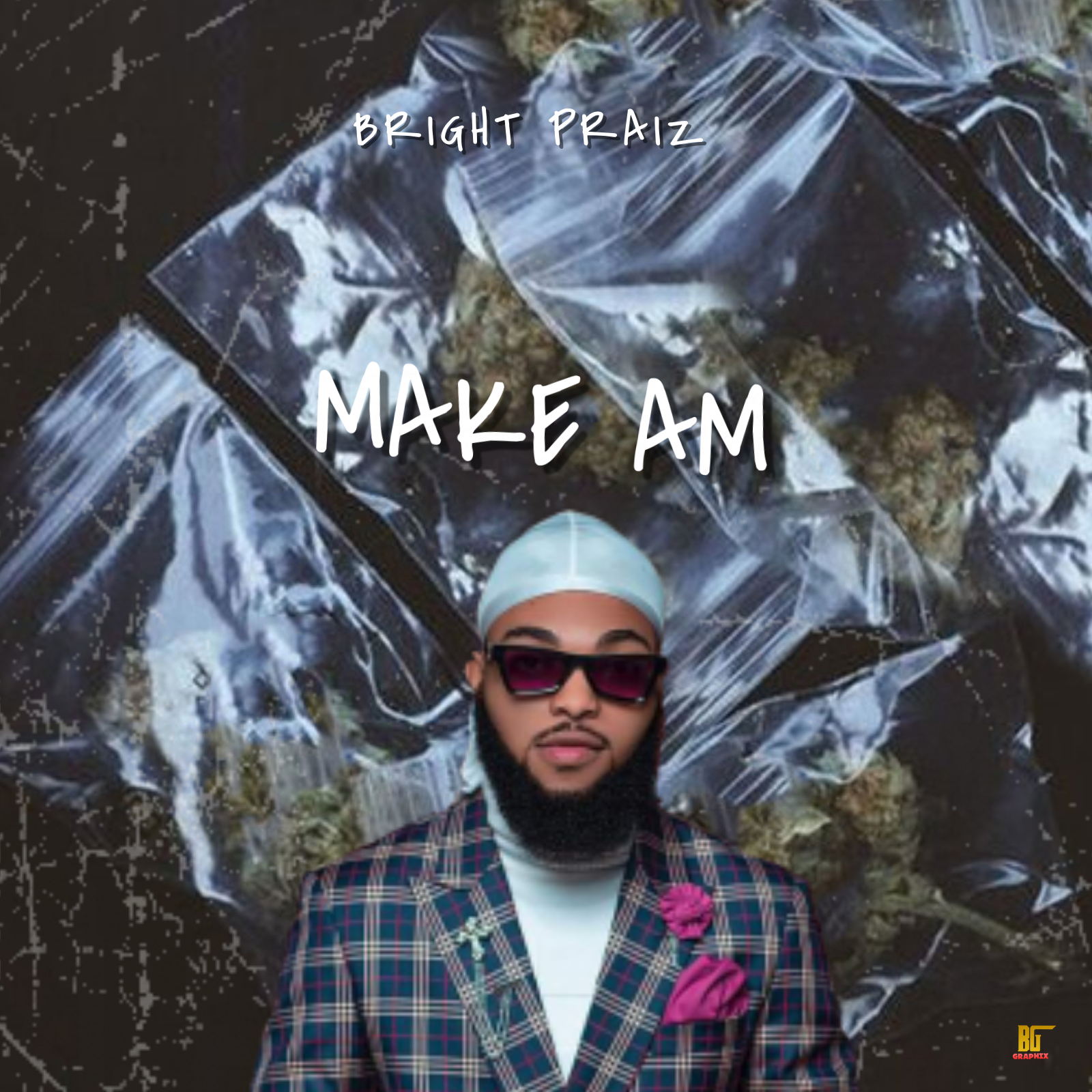 Bright Praiz - Make Am