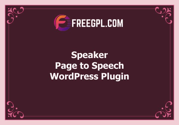 Speaker - Page to Speech Plugin for WordPress Nulled Download Free