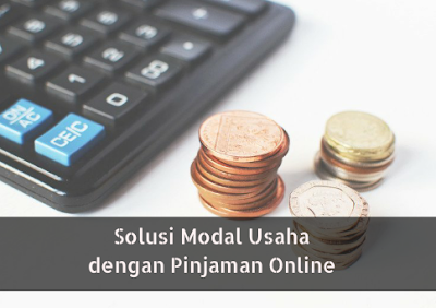  Solusi Modal Usaha Dengan Pinjaman Online