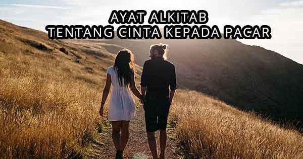 20 Ayat Alkitab Tentang Cinta Kepada Pacar Pasangan Yukristen