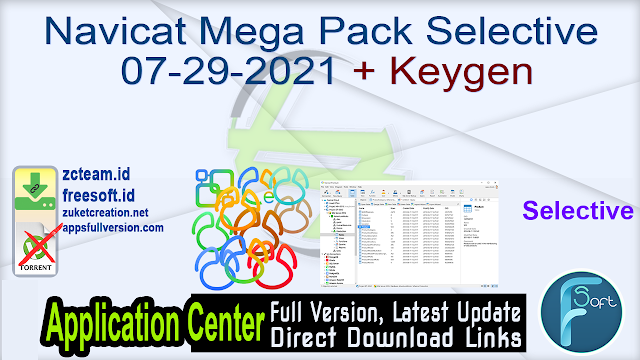 Navicat Mega Pack Selective 07-29-2021 + Keygen_ ZcTeam.id