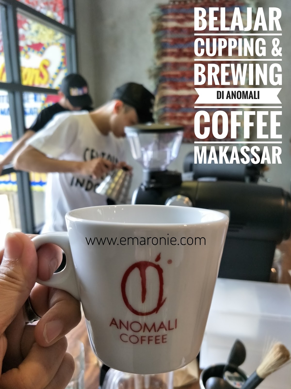 Belajar Cupping & Brewing Di ANOMALI COFFEE Makassar | Eryvia Maronie