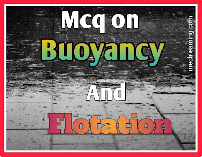 Mcq on buoyancy and floatation