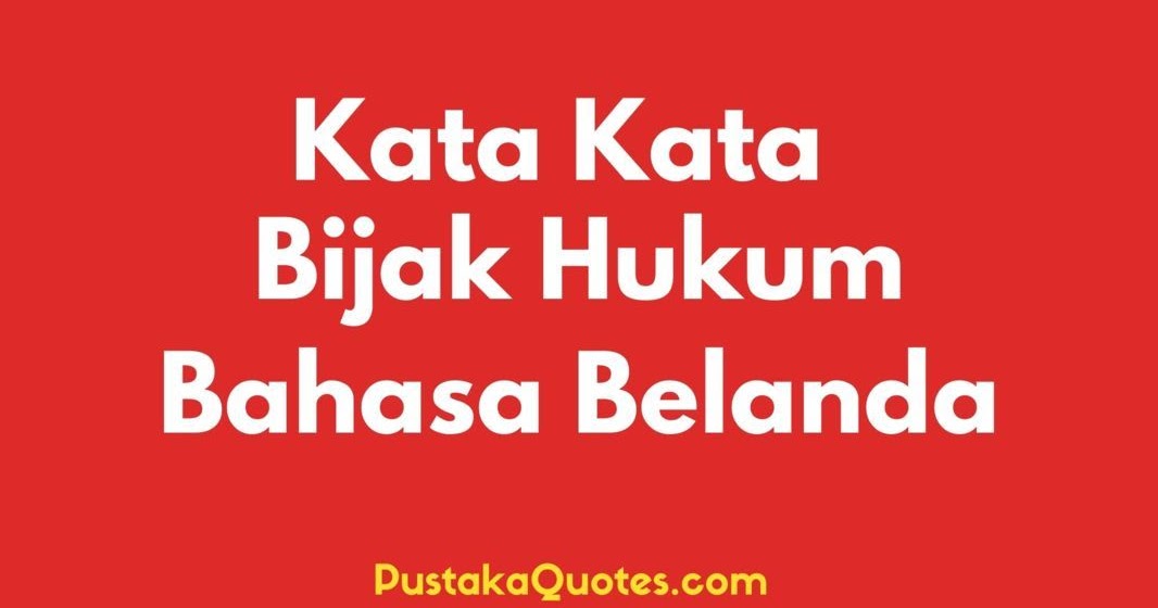 Quotes Cinta Bahasa Belanda Dan Artinya