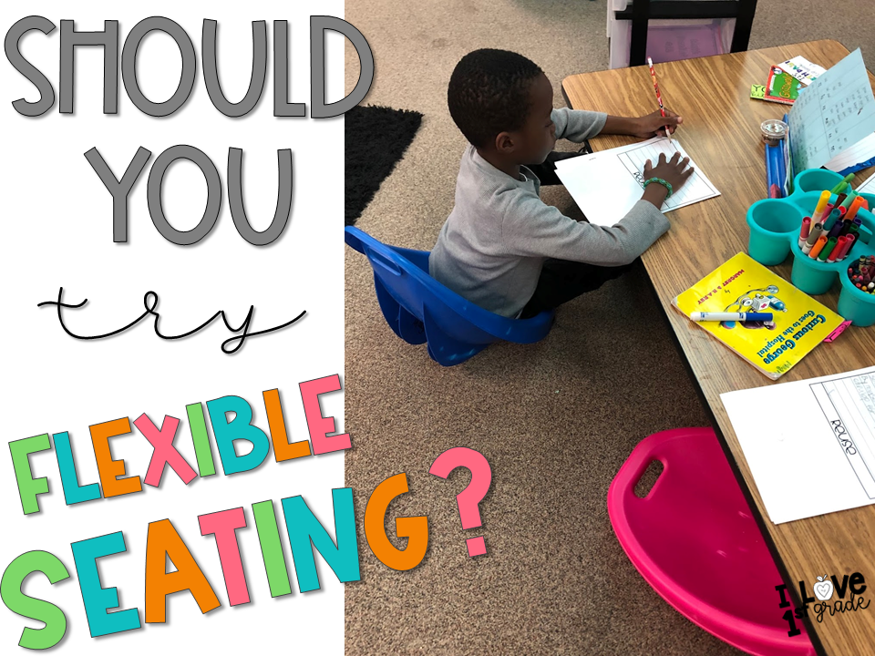Should You Try Flexible Seating? Why I Think It Worked for Me I Love