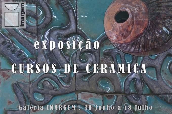 EXPOSIÇÃO "CURSOS DE CERÂMICA" NA IMARGEM!