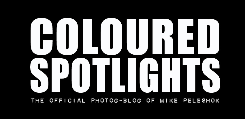 COLOURED SPOTLIGHTS - The Official Photog-Blog of Mike Peleshok