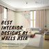 Best Interior Designs by Walls Asia Architects and Interior Designers
