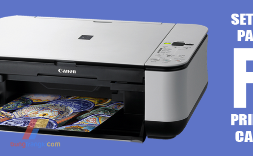 Cara Print Kertas F4 di Canon Agar tidak Terpotong