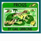 http://www.amazon.com/Frogs-Gail-Gibbons/dp/0823411346/ref=sr_1_1?ie=UTF8&qid=1398198193&sr=8-1&keywords=frogs+by+gail+gibbons