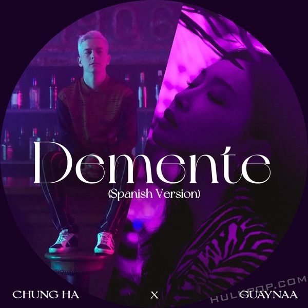 Chung Ha – Demente (Spanish Version) – Single