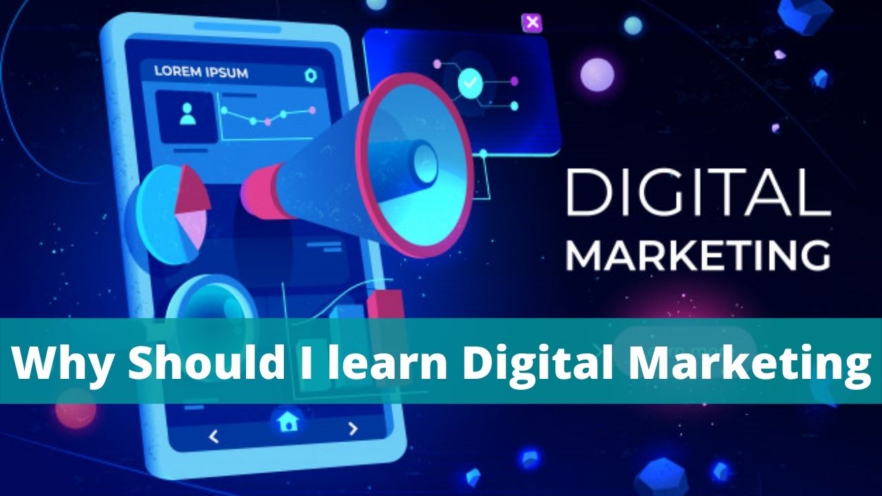 Why Should I Learn Digital Marketing Course Training