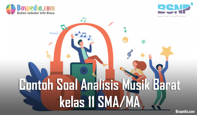 Lengkap Contoh Soal Analisis Musik Barat kelas 11 SMA/MA