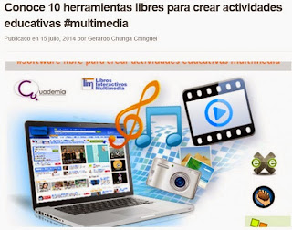http://www.profesoronline.net/2014/07/15/conoce-10-herramientas-libres-para-crear-actividades-educativas-multimedia/