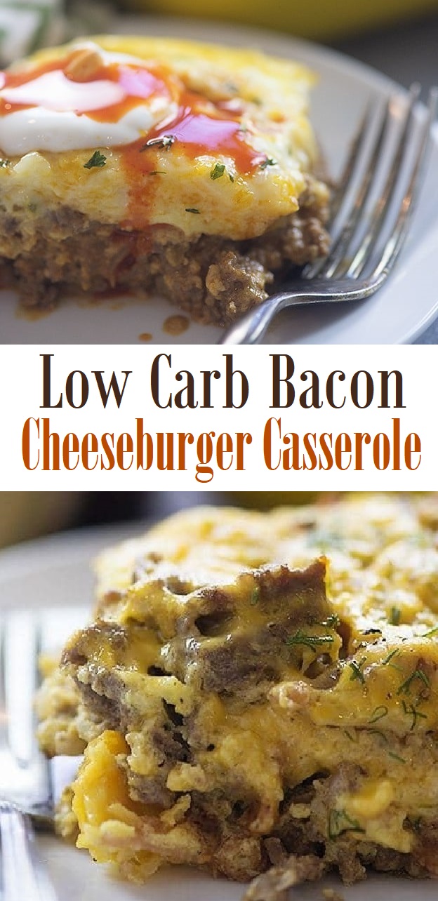 Low Carb Bacon Cheeseburger Casserole Healthy