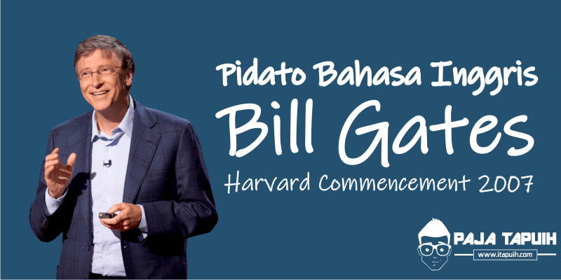 Pidato Bahasa Inggris Bill Gates: Harvard Commencement 2007 dan Terjemahannya