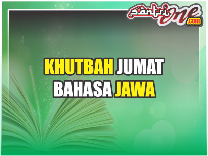 Khutbah Jumat Lengkap Bahasa Jawa Terbaru Tahun 2021