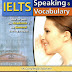 IELTS Speaking & Vocabulary IELTS Speaking & Vocabulary