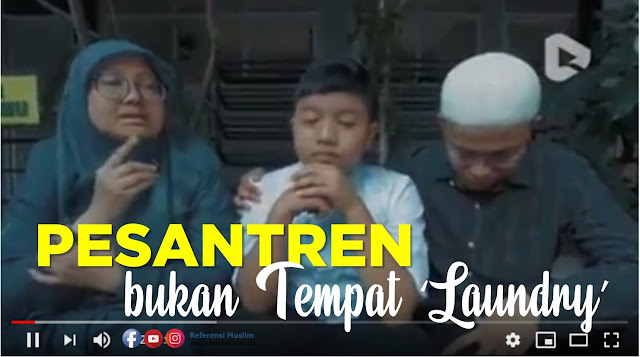 Testimoni Orang Tua Pesantren Bukan Tempat Laundry Testimoni Orang Tua Pesantren Bukan Tempat Laundry