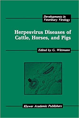 Developments in Veterinary Virology : Herpes virus Diseases of Cattle, Horse , and Pigs