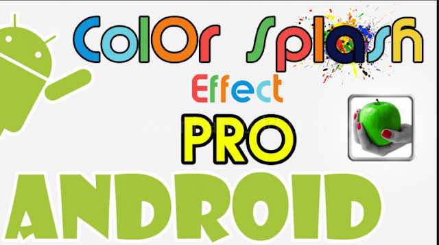 Free Download Color Splash Effect Pro Premium Apk GRATIS dari BERGA