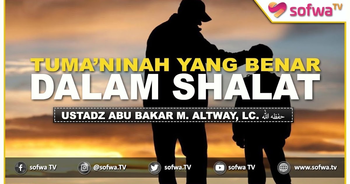 Tuma Ninah Dalam Shalat : HADIST TUMA'NINAH DALAM SHOLAT dengan