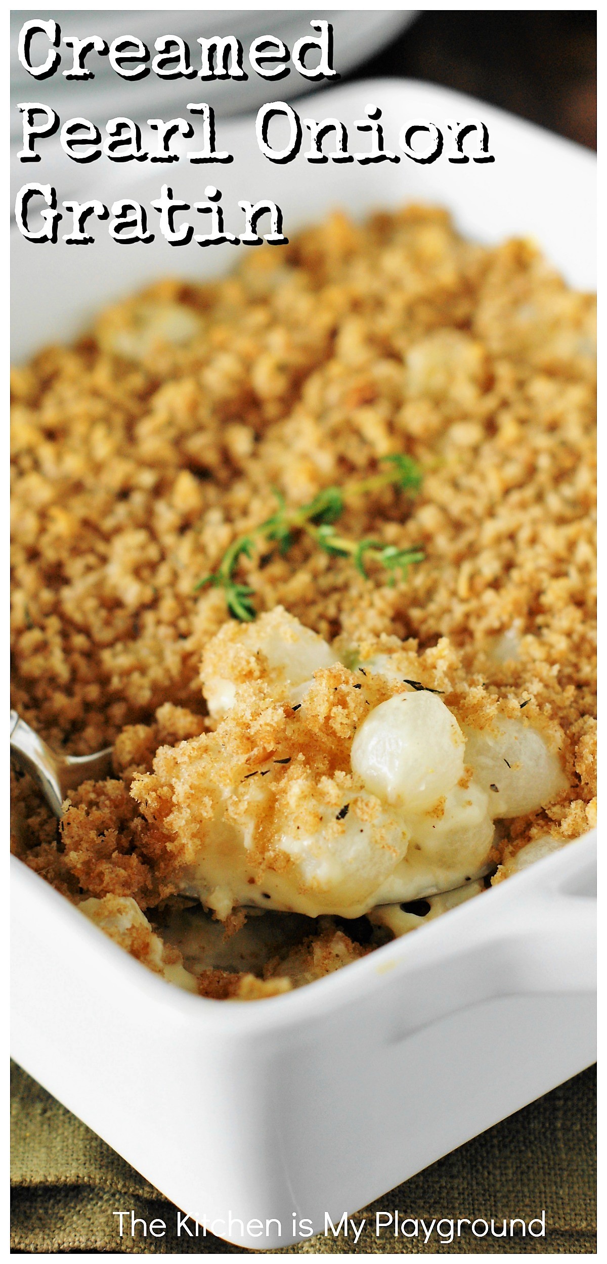 Creamed Pearl Onion Gratin The Kitchen is My Playground