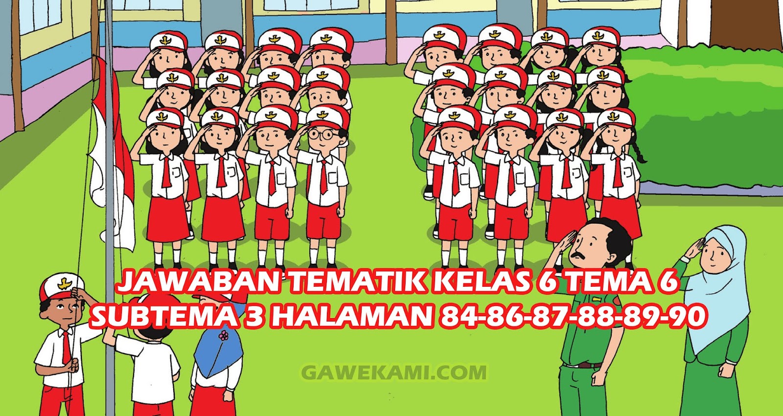 Kunci Jawaban Tematik Kelas 6 Tema 6 Subtema 3 Pembelajaran 1 Halaman 84 86 87 88 89 90 Gawe Kami