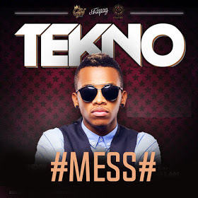 tekno new song tekno mess mp3 download new song audio kidebwaymnyamatz tekno new song tekno mess mp3 download new song audio kidebwaymnyamatz