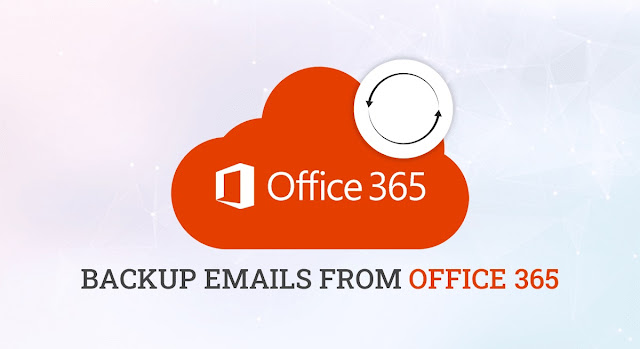 How To Backup Emails From Office 365 Webmail