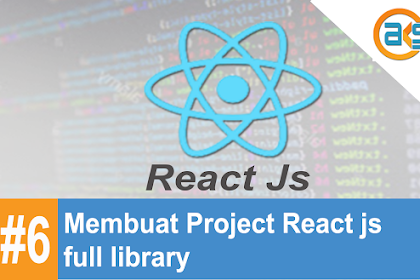 Tutorial Belajar Reactjs #6: Membuat Project React js full library 