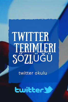  YENI TWITTER BÜTÜN TERIMLERI SÖZLÜĞÜ