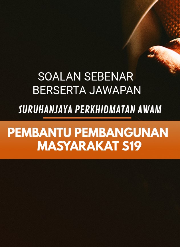 Soalan Sebenar SPA Bagi Jawatan Pembantu Pembangunan Masyarakat S19