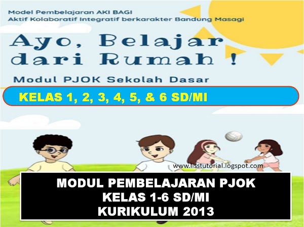 Modul Pembelajaran Daring PJOK Kelas 1-6 SD/MI Kurikulum 2013 Modul Pembelajaran Daring PJOK Kelas 1-6 SD/MI Kurikulum 2013