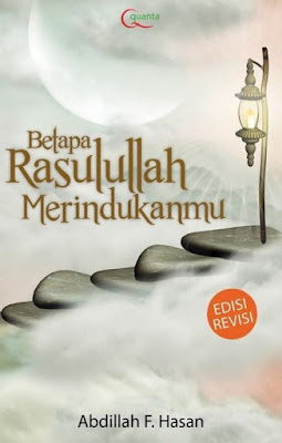Betapa Rasululah Merindukanmu by Abdillah F. Hasan Pdf Betapa Rasululah Merindukanmu by Abdillah F. Hasan Pdf