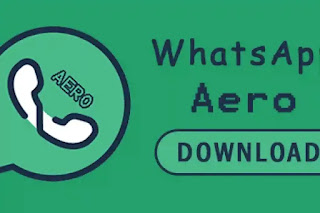 تحميل واتساب ايرو WhatsApp Aero apk اخر اصدار مع العديد من المميزات, تنزيل واتس اب ايرو, تحديث واتساب aero, واتساب ايرو بلس, احدث اصدار, للاندرويد