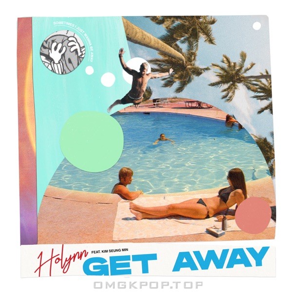 Holynn – Get Away (feat. Kim Seungmin) – Single