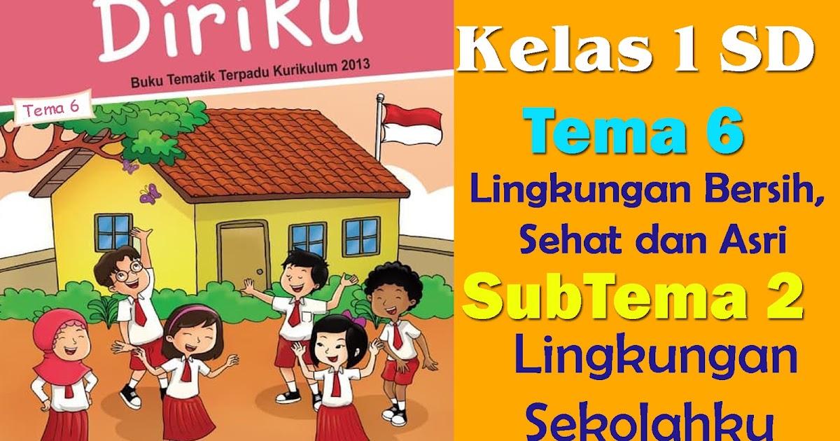Mari Berkreasi dan Berinovasi: Kumpulan Contoh Soal Tematik Kelas 1 SD Tema 6 (Energi dan Perubahannya)