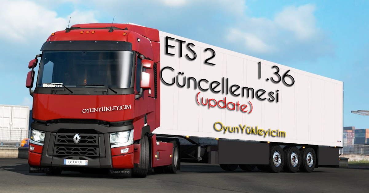 ETS 2 FULL 1.36.2.16s İNDİR + 70 DLC