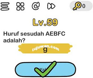 Jawaban brain out level 59 Huruf Sesudah AEBFC adalah