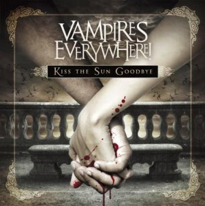 Vampires Everywhere! - Kiss The Sun Goodbye