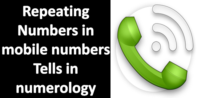 what Repeating Numbers in mobile numbers tells in numerology 